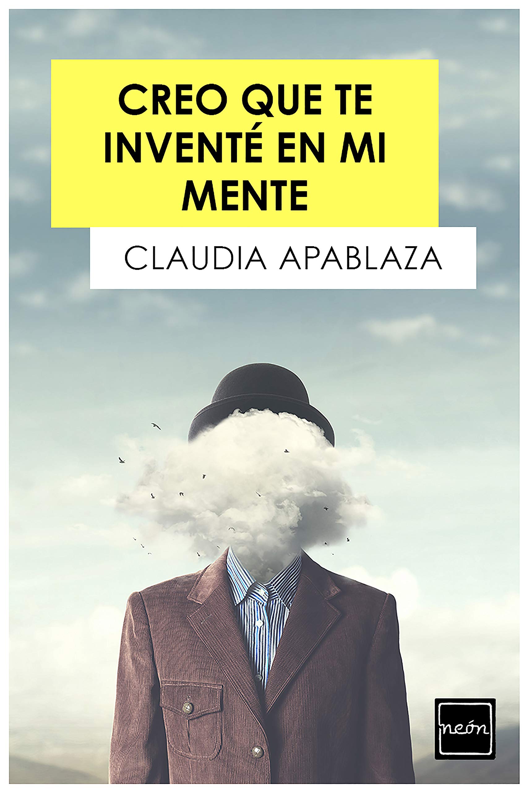Creo que te inventé en mi mente (Spanish Edition)