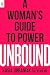 Unbound: A Woman's Guide to Power