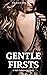 Gentle Firsts: A Male Submi...