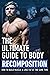 The ultimate guide to body recomposition