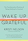 Wake Up Grateful:...
