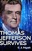 Thomas Jefferson Survives by C.J. Hayek