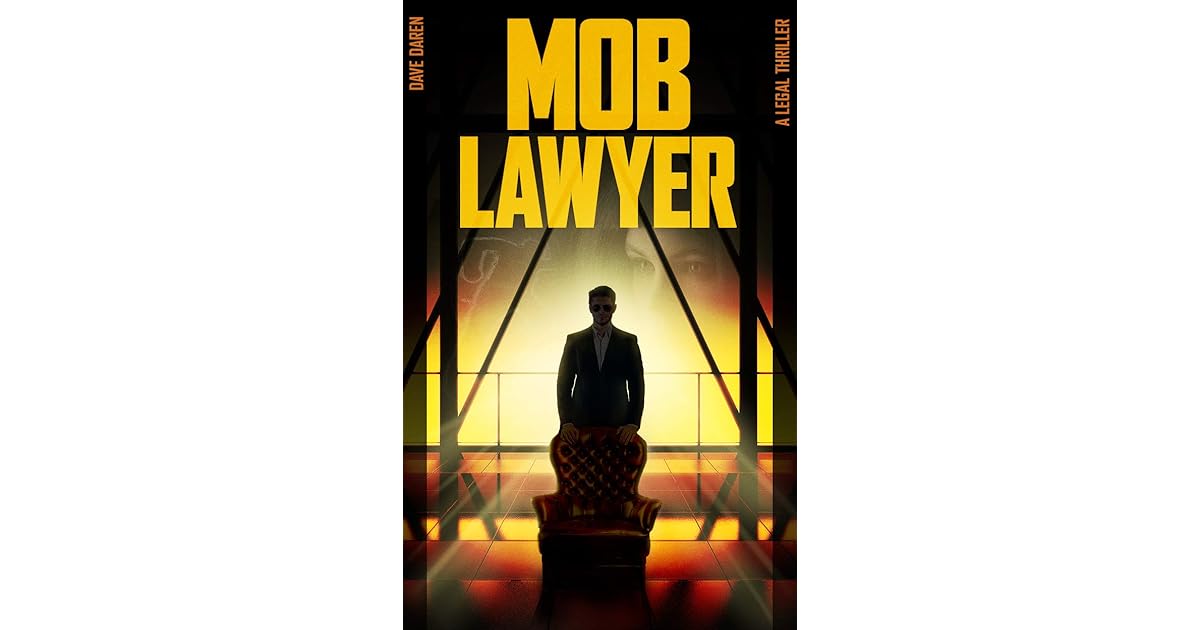 Mob Lawyer A Legal Thriller by Dave Daren