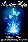 Leaving Hope (Golden Terrace Colony #1)