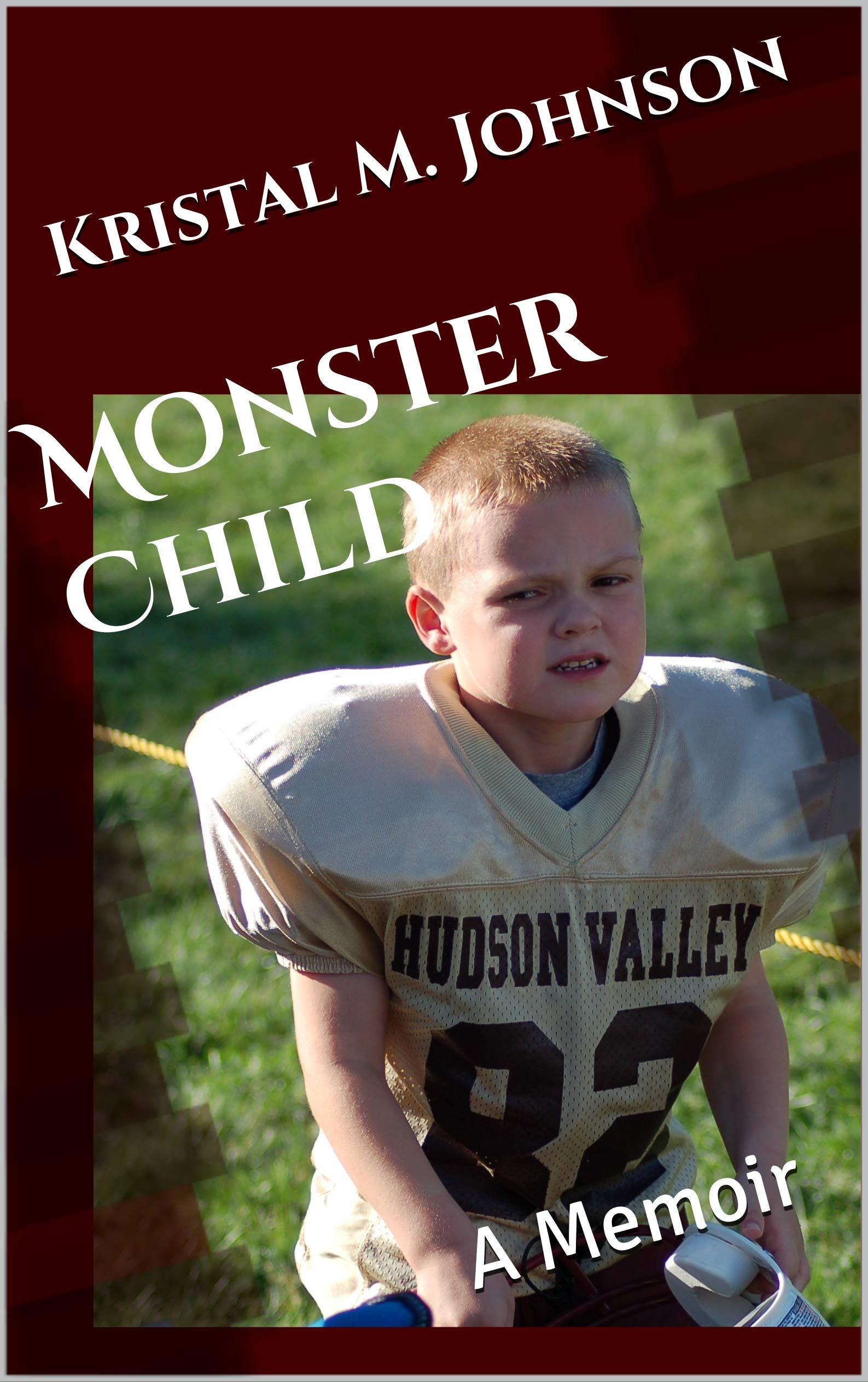 Monster Child: A Memoir (Kindle Edition)