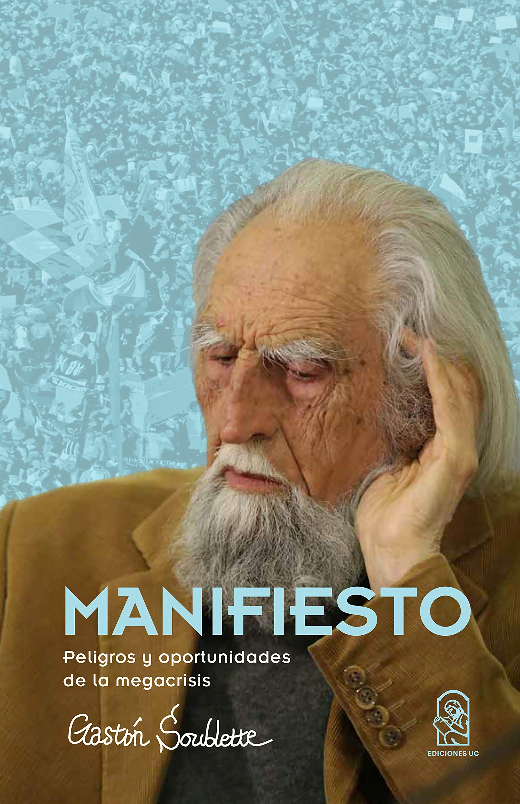 Manifiesto: Peligros y oportunidades de la megacrisis (Spanish Edition)