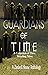 Guardians of Time: A Collec...