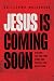 Jesus Is Coming Soon: Disce...