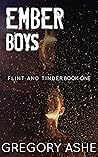 Ember Boys (Flint and Tinder, #1)