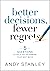 Better Decisions, Fewer Regrets: 5 Questions to Help You Determine Your Next Move