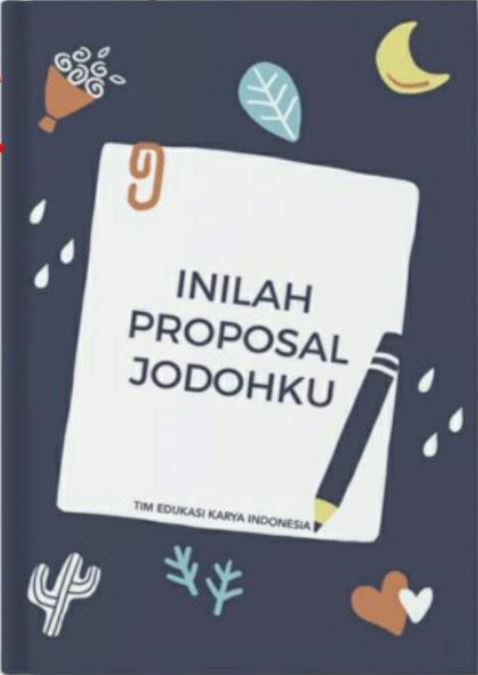 Inilah Proposal Jodohku