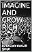 IMAGINE AND GROW RICH