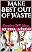 Make Best Out of Waste: Cre...