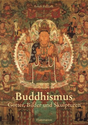 Buddhismus: Götter, Bilder und Skulpturen