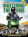 Mastering the Ride: More Proficient Motorcycling, 2nd Edition