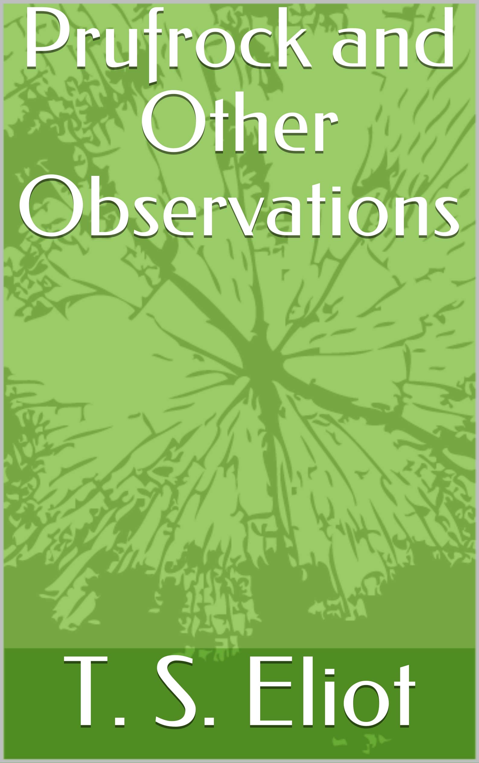 Prufrock and Other Observations
