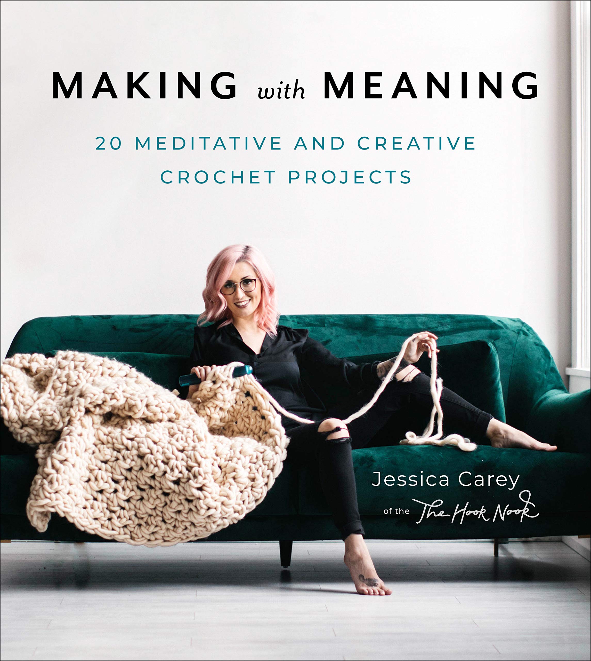 Making with Meaning: More Than 20 Meditative and Creative Crochet Projects (Kindle Edition)