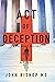 Act of Deception: A Medical...