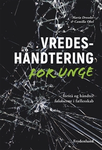 Vredeshåndtering for unge - forstå og håndter følelserne i fællesskab