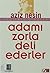 Adamı Zorla Deli Ederler