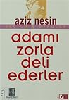 Adamı Zorla Deli ...