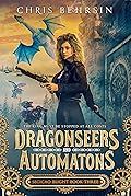 Dragonseers and Automatons