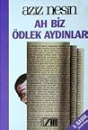 Ah Biz Ödlek Aydı...