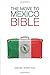 The Move to Mexico Bible: C...