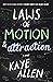 Laws of Motion and Attraction by Kaye Allen