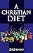 A Christian Diet: For Heali...