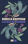 La casa dei Gunner by Rebecca Kauffman