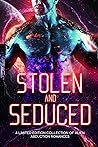 Stolen and Seduced