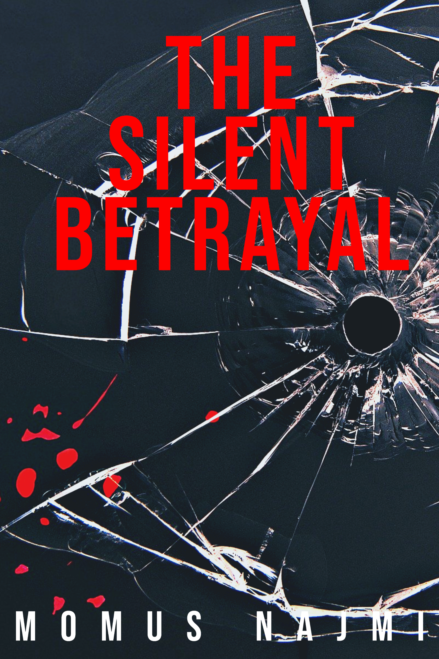 The Silent Betrayal (Kindle Edition)