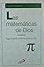 Las matemáticas de Dios: Qu...