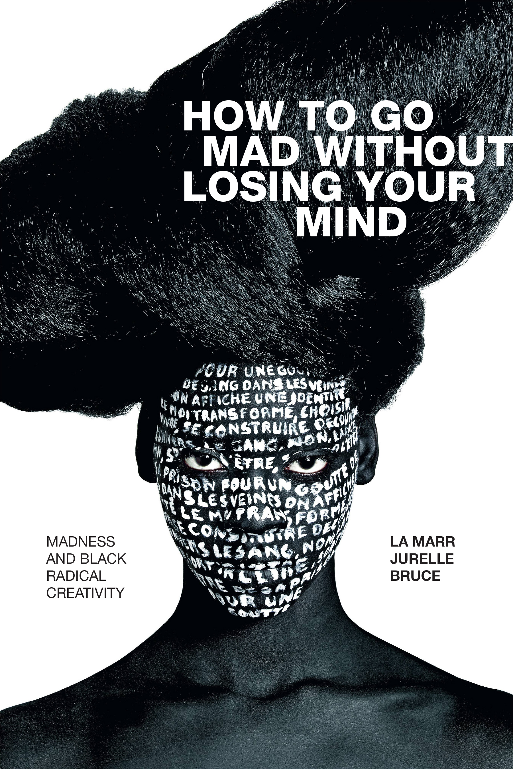 How To Go Mad Without Losing Your Mind Madness And Black Radical