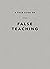 A Field Guide on False Teaching