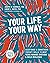 Your Life, Your Way by Joseph V. Ciarrochi