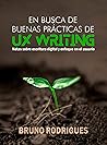Book cover for En busca de buenas prácticas de UX Writing (Spanish Edition)