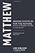 Matthew: Making Disciples for the Nations, Volume 2 (Chapters 14–28)
