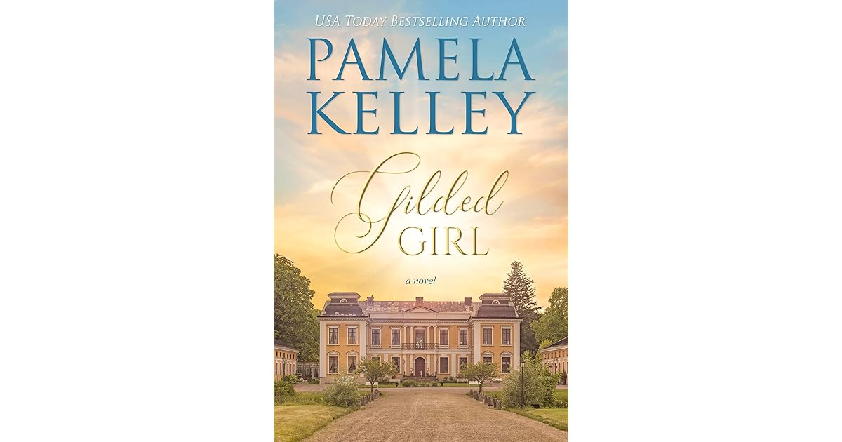 Gilded Girl by Pamela M. Kelley