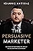 The Persuasive Marketer