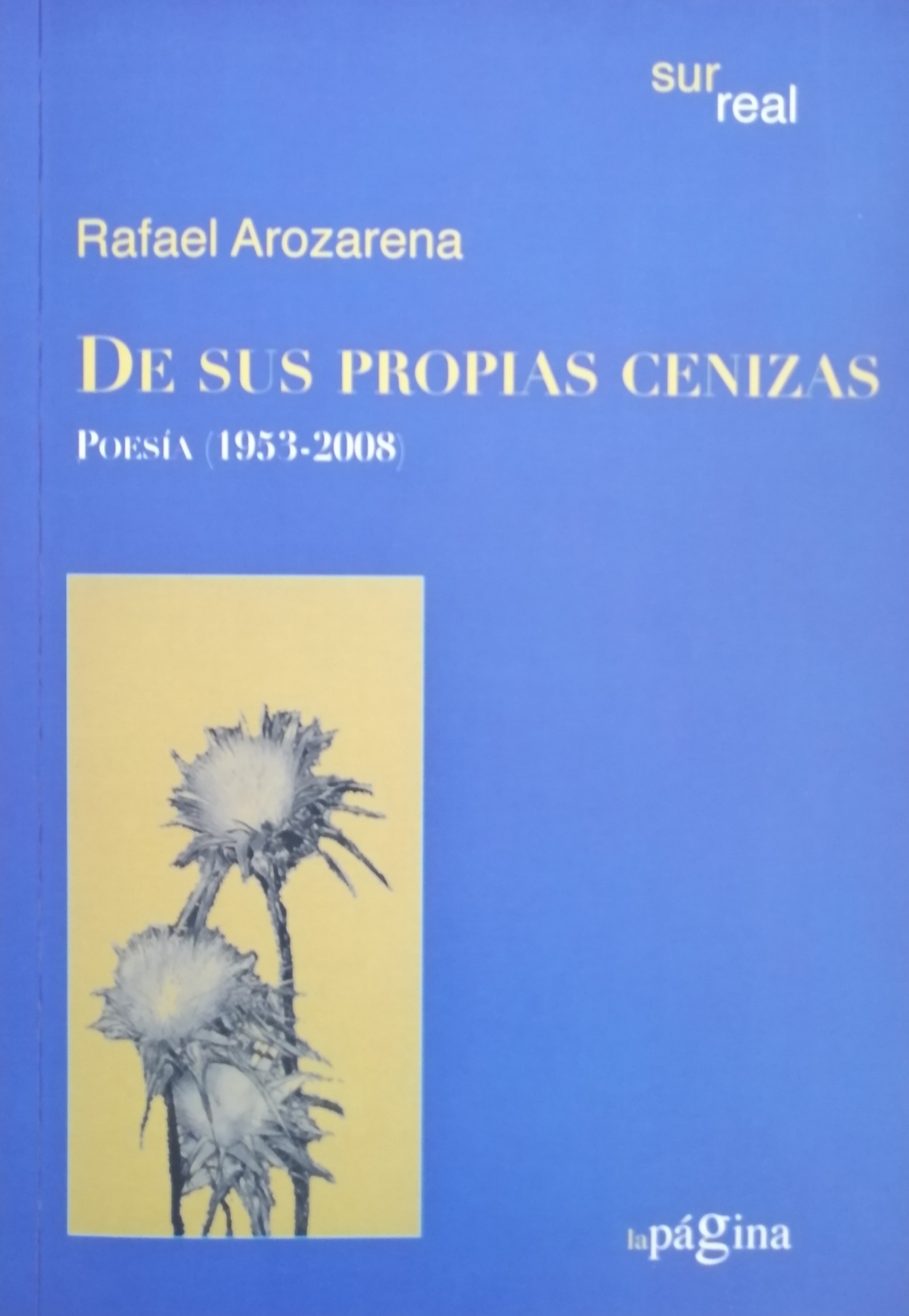 De sus propias cenizas. Poesia (1953-2008)