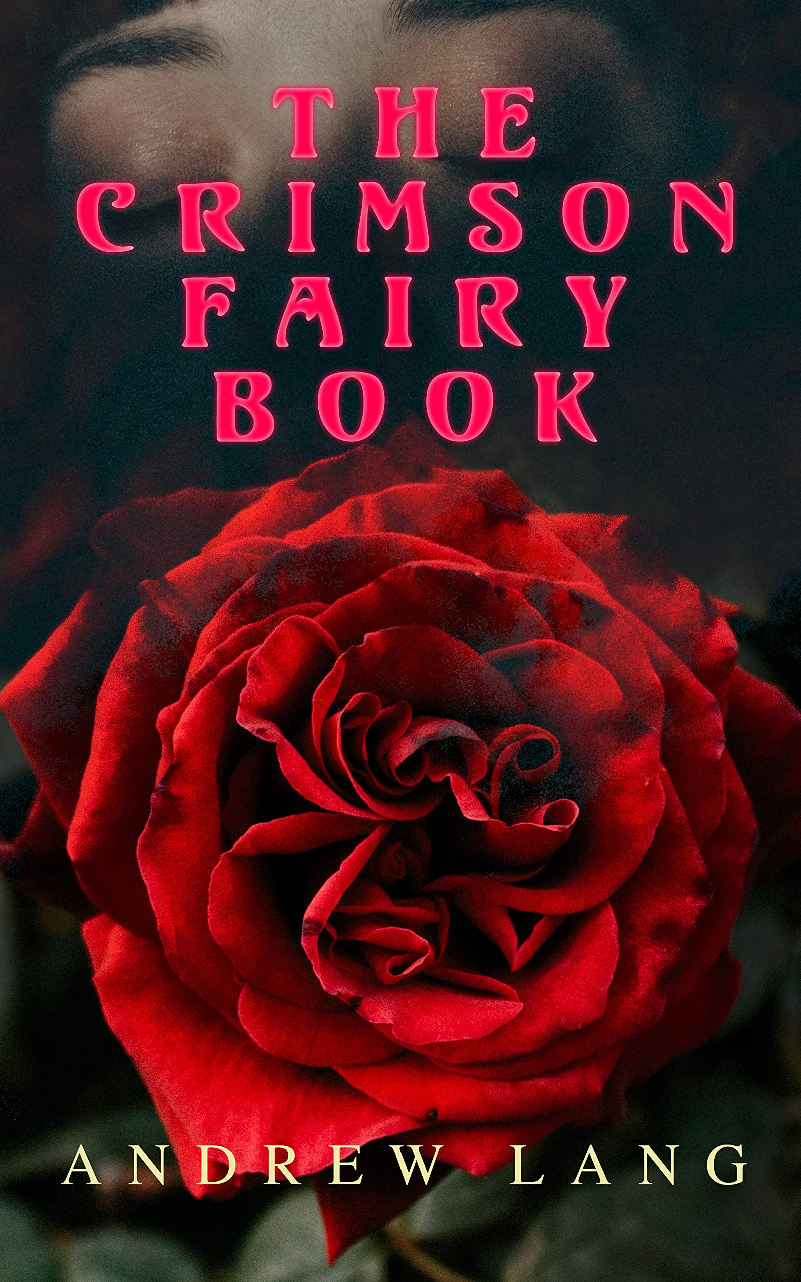 The Crimson Fairy Book: 36 Fairy Tales of Magic & Fantasy