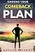 Choose your Comeback Plan: ...