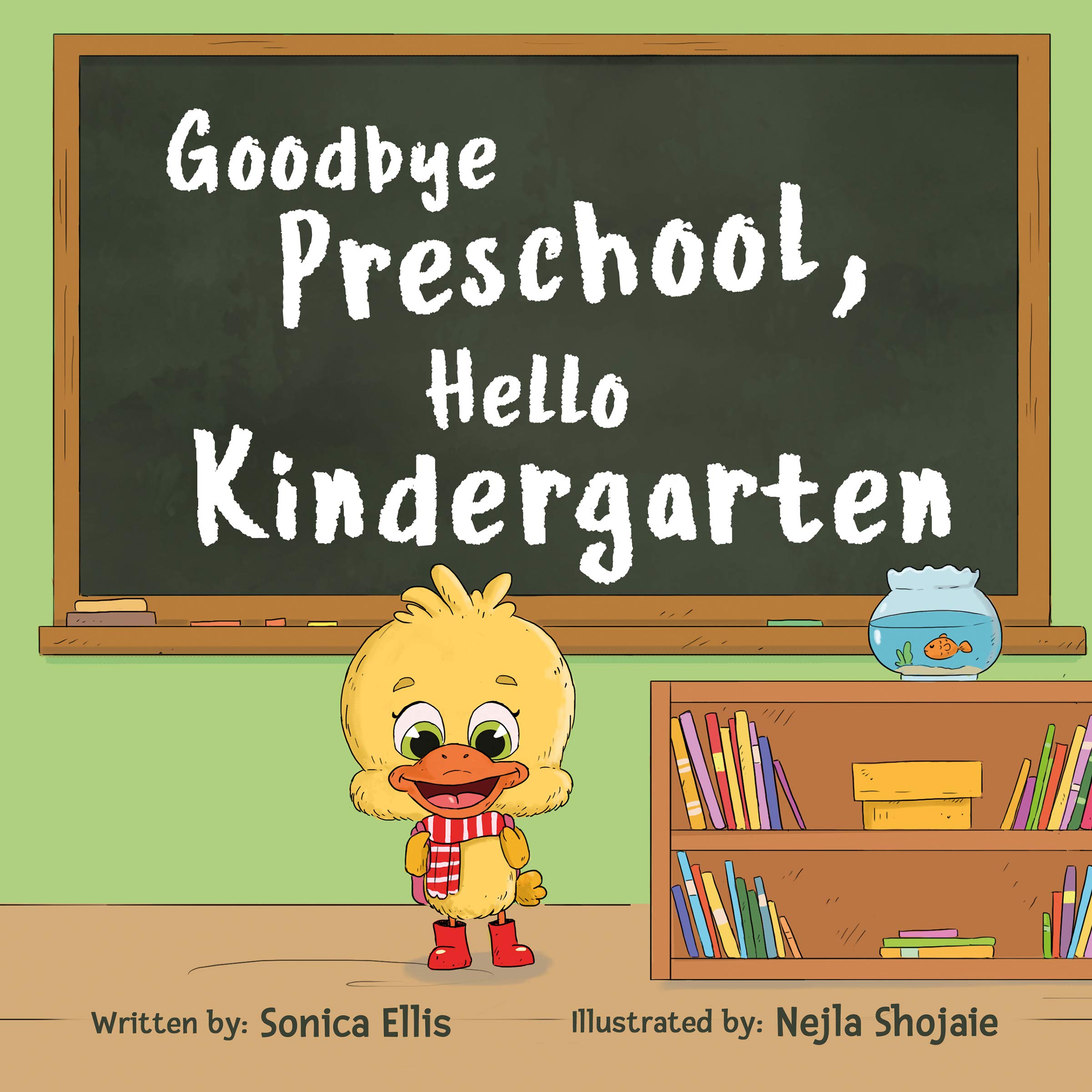 Goodbye Preschool, Hello Kindergarten: A Children's Book About Going To Kindergarten, Being Brave And Calming Anxiety (Milestone Moments 2)