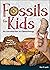 Fossils for Kids: An Introd...