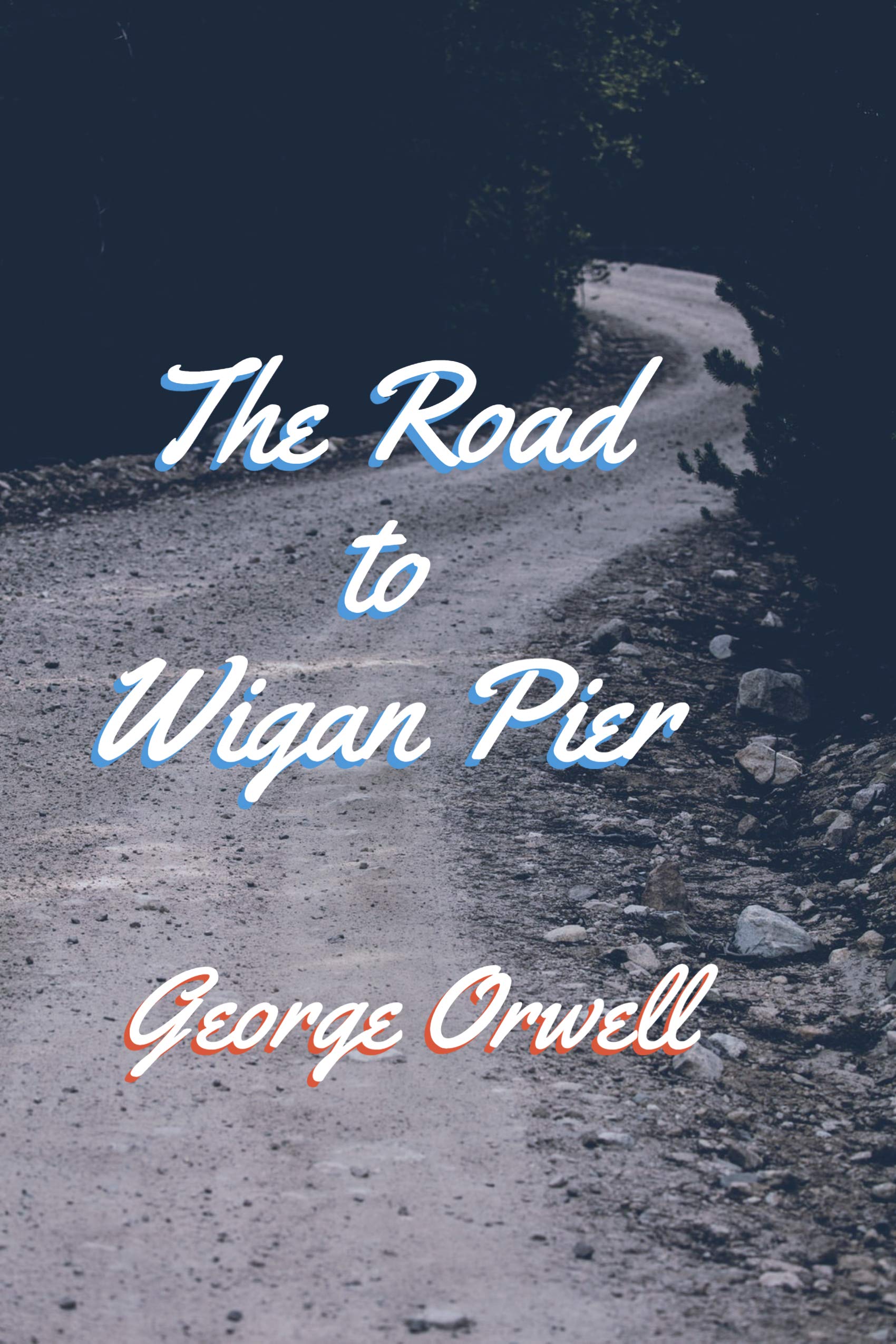 The Road to Wigan Pier