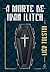A Morte de Ivan Ilitch by Leo Tolstoy A Morte de Ivan Ilitch by Leo Tolstoy