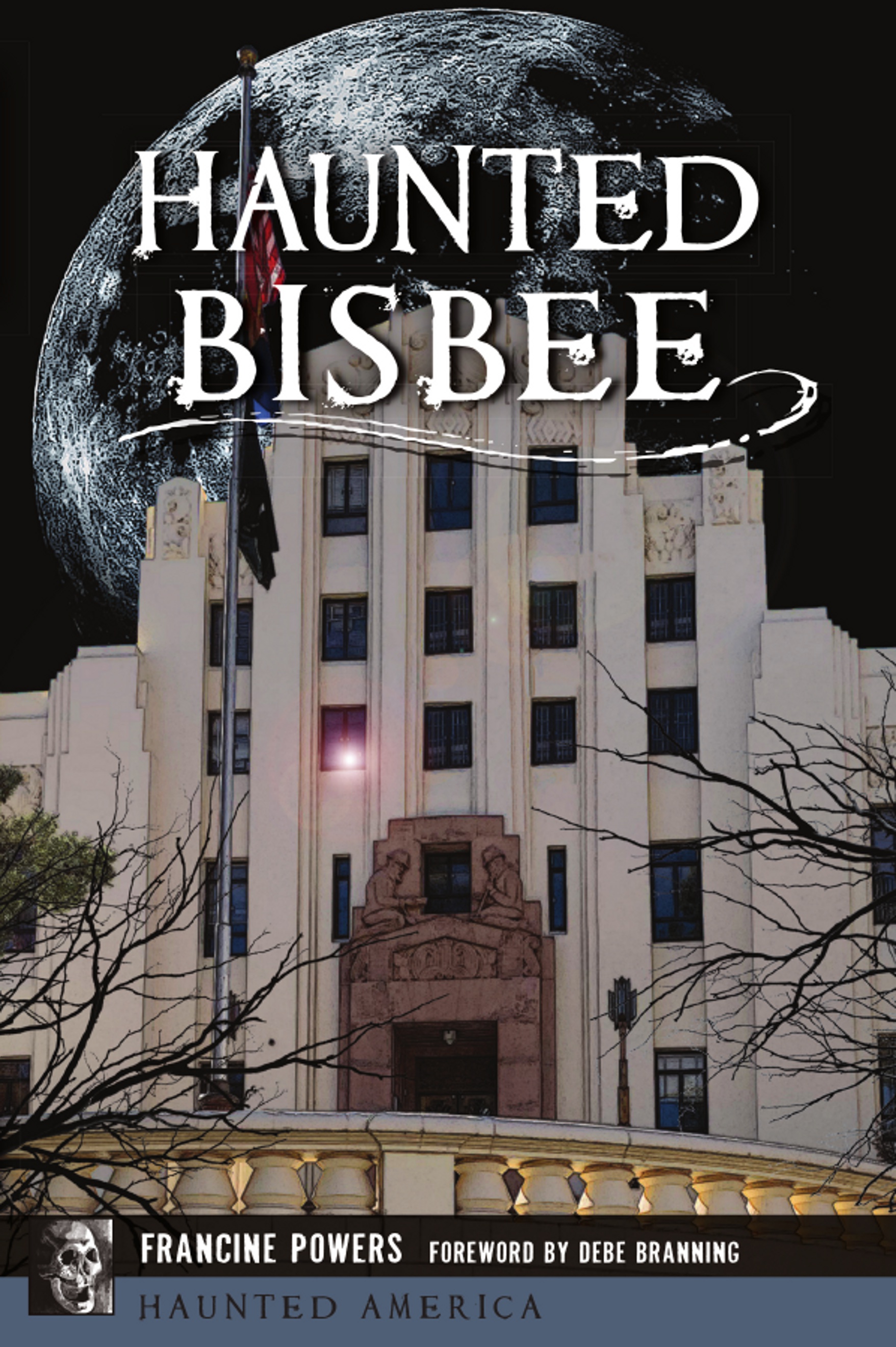 Haunted Bisbee (Haunted America)