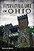 Supernatural Lore of Ohio by Steven J. Rolfes